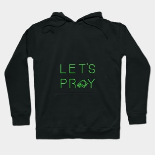 Let's Pray Light Green Hoodie